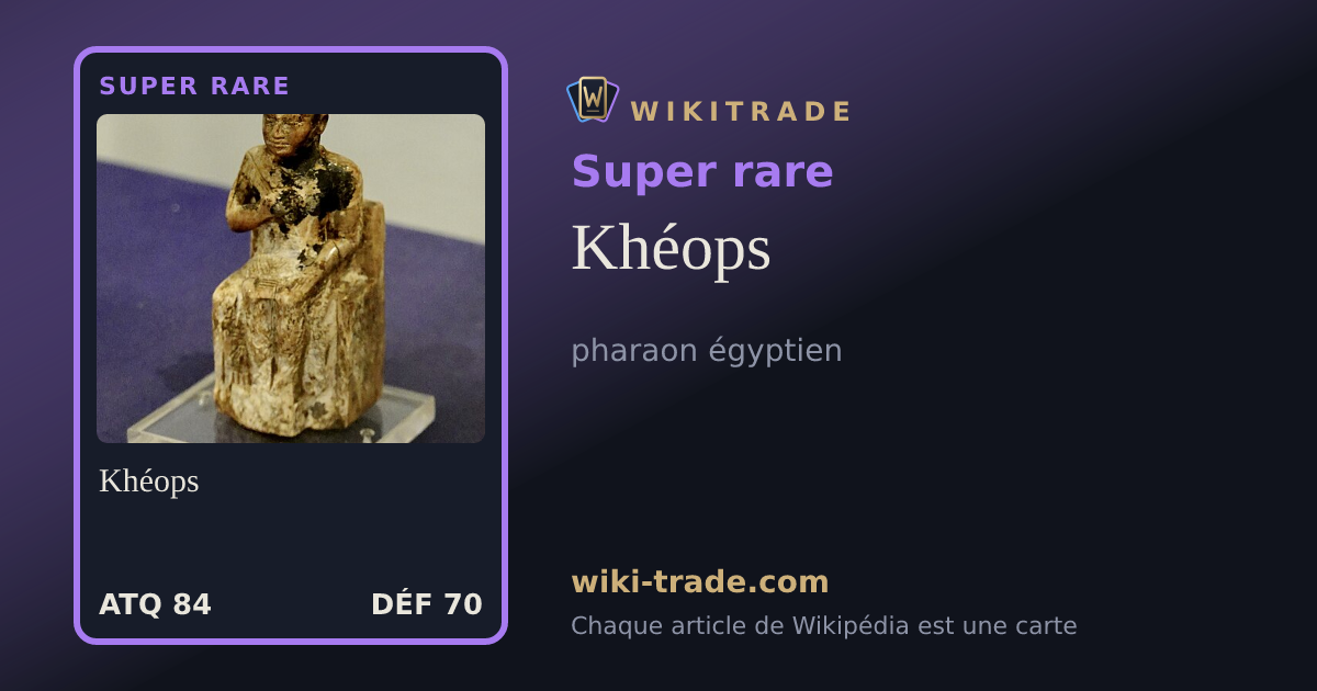 Khéops — carte Super rare