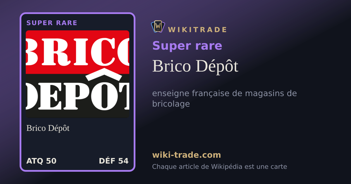 Brico Dépôt — carte Super rare