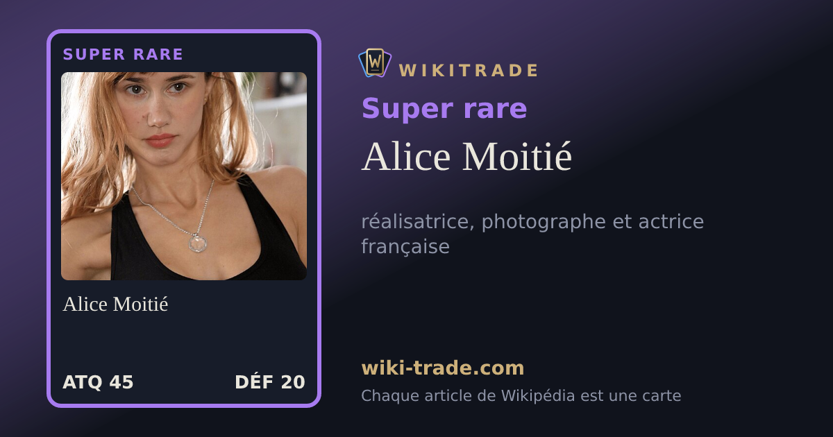 Alice Moitié — carte Super rare