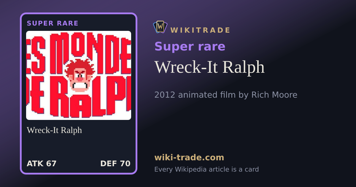 Wreck-It Ralph — Super rare card