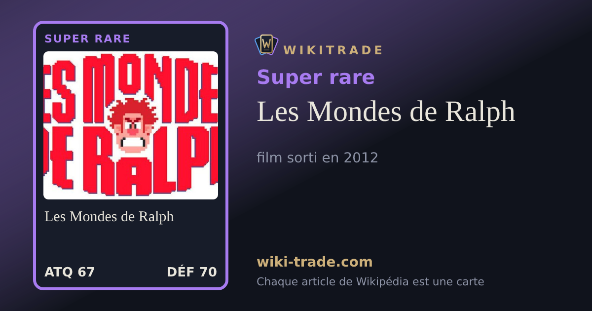 Les Mondes de Ralph — carte Super rare