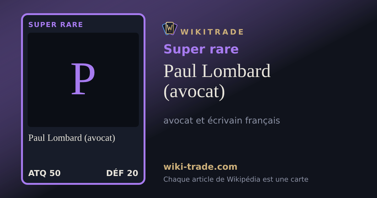 Paul Lombard (avocat) — carte Super rare