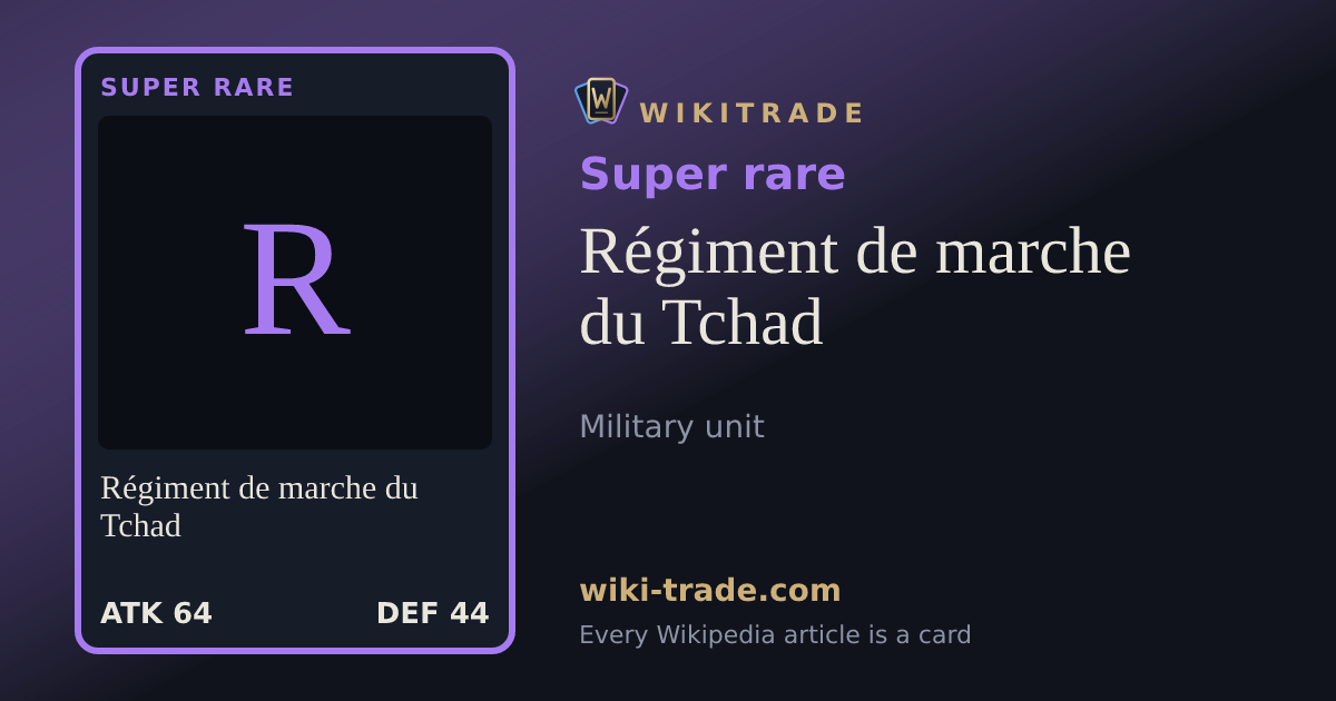 Régiment de marche du Tchad — Super rare card
