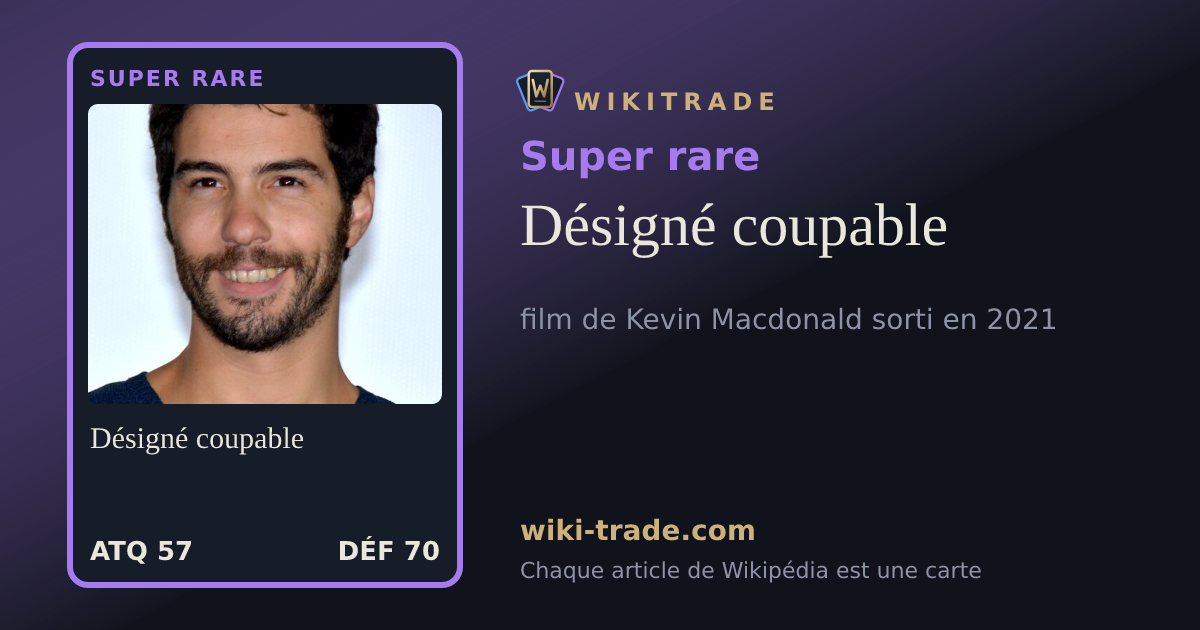 Désigné coupable — carte Super rare