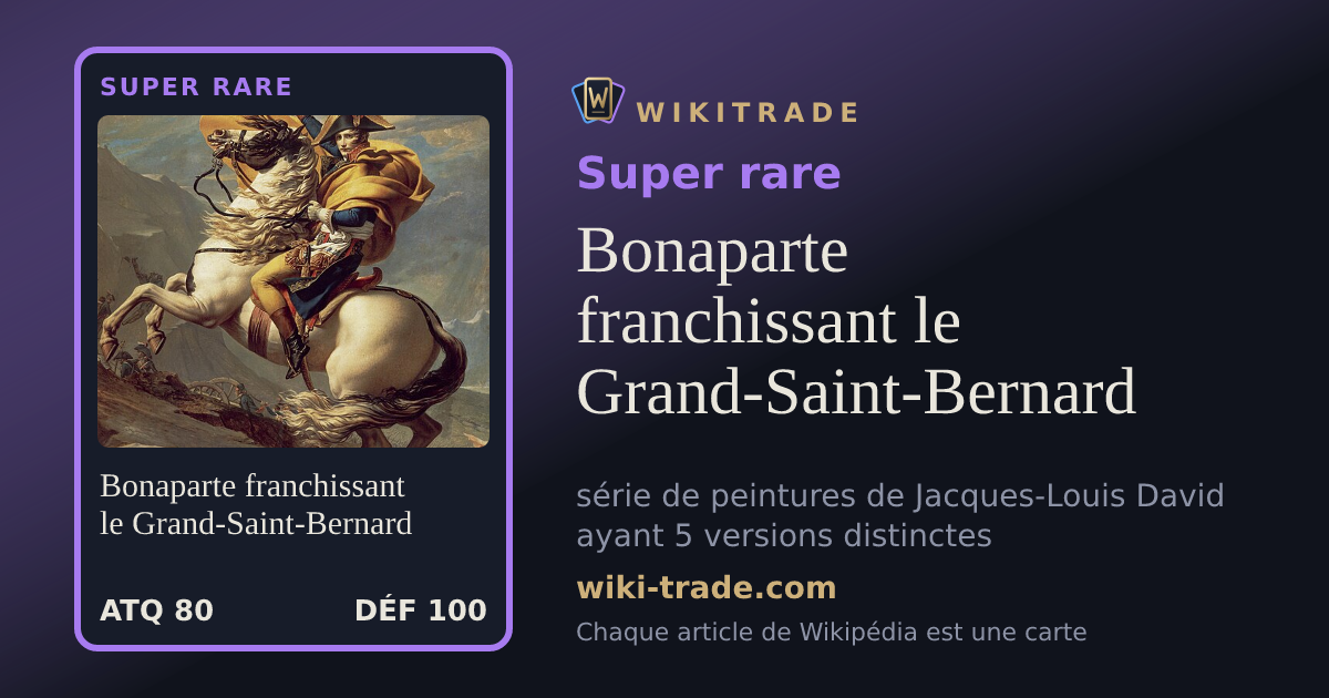 Bonaparte franchissant le Grand-Saint-Bernard — carte Super rare