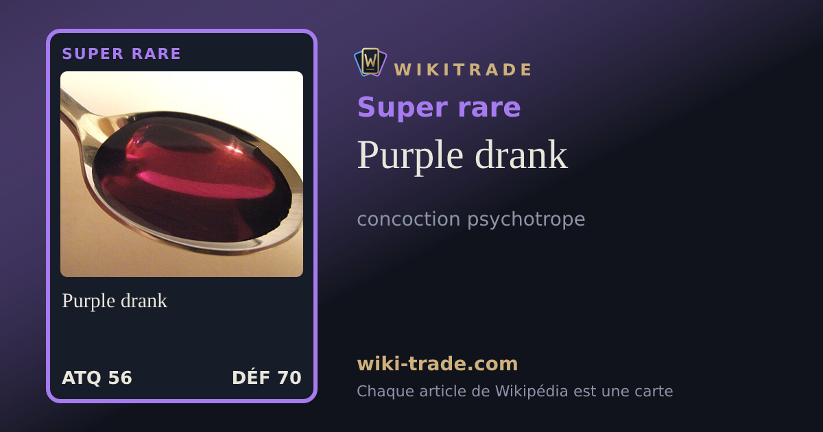 Purple drank — carte Super rare