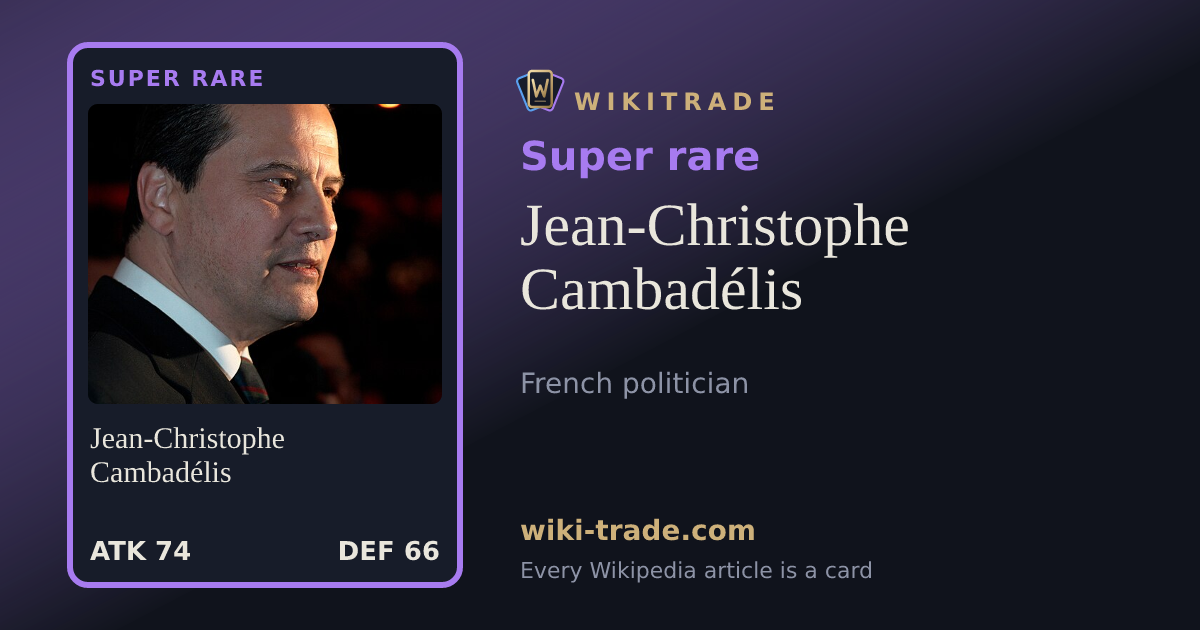Jean-Christophe Cambadélis — Super rare card