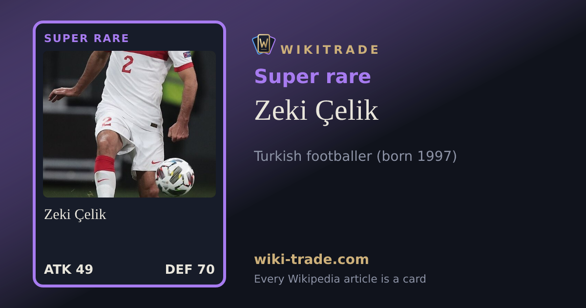 Zeki Çelik — Super rare card