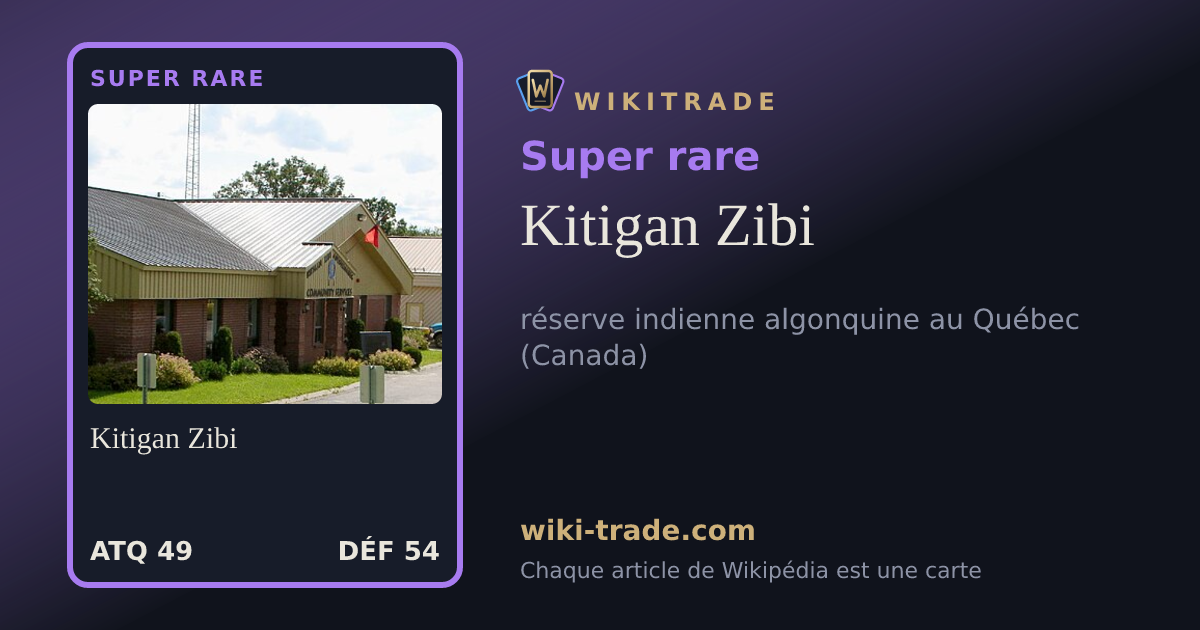 Kitigan Zibi — carte Super rare