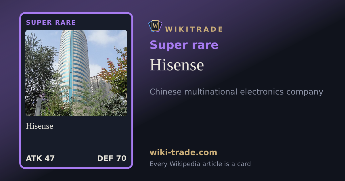 Hisense — Super rare card