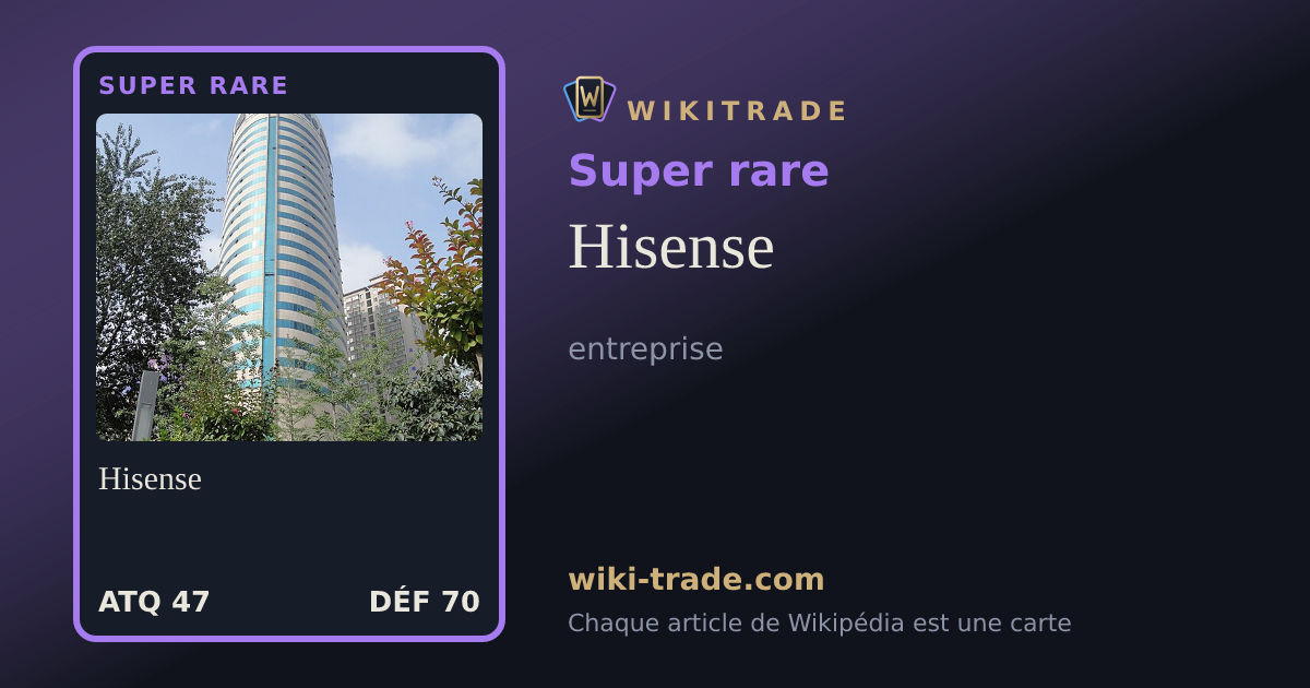 Hisense — carte Super rare