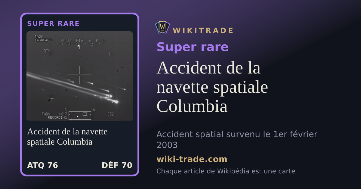 Accident de la navette spatiale Columbia — carte Super rare