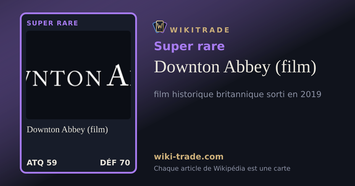 Downton Abbey (film) — carte Super rare