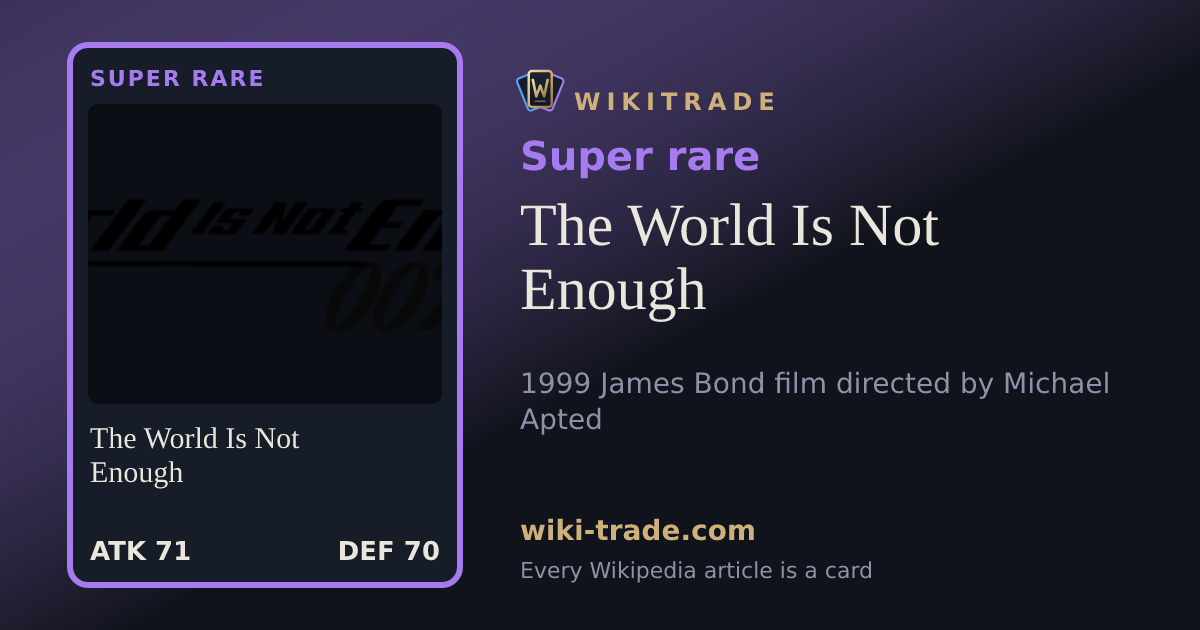 The World Is Not Enough — Super rare card