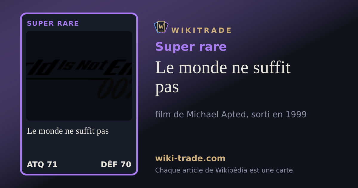 Le monde ne suffit pas — carte Super rare