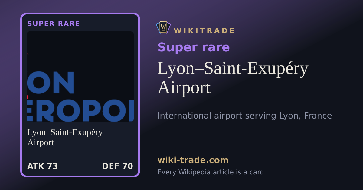 Lyon–Saint-Exupéry Airport — Super rare card