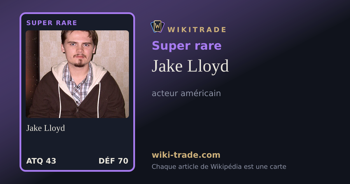 Jake Lloyd — carte Super rare