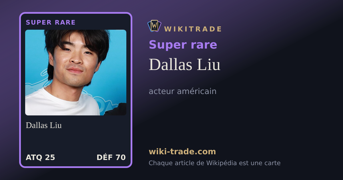 Dallas Liu — carte Super rare