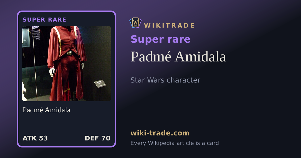 Padmé Amidala — Super rare card