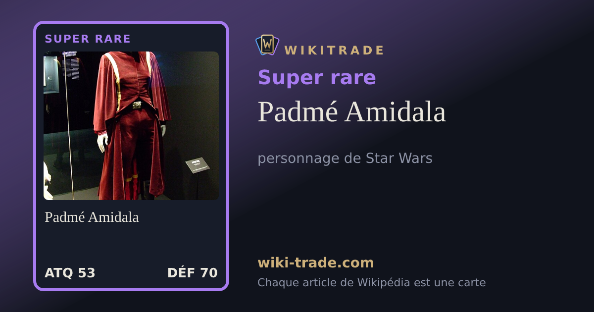 Padmé Amidala — carte Super rare