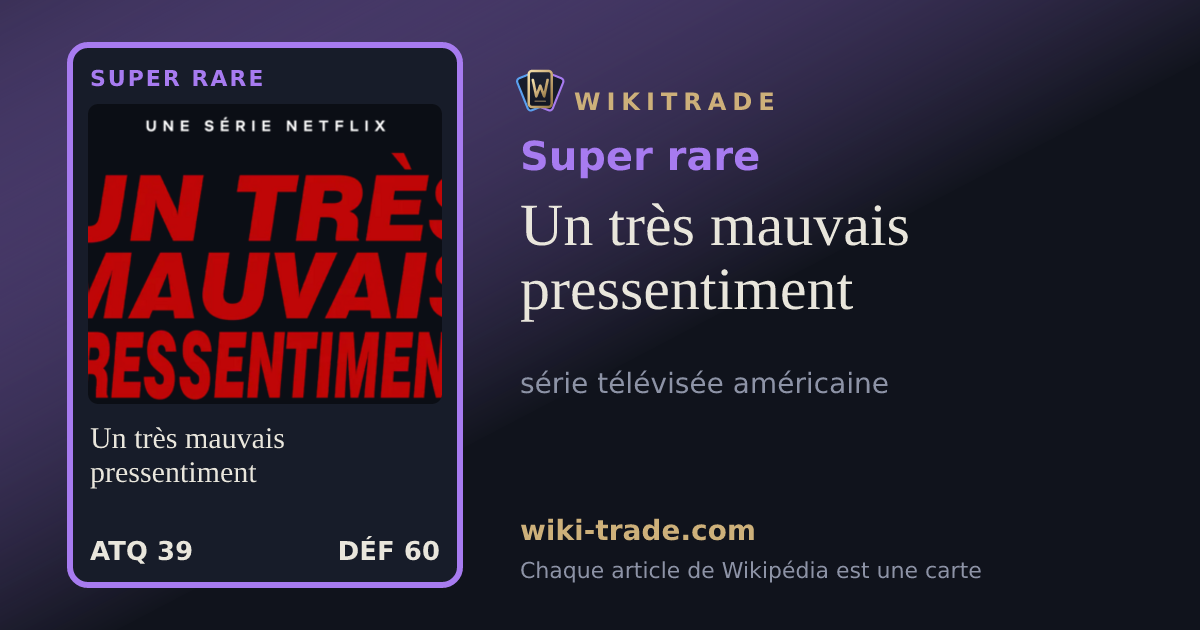 Un très mauvais pressentiment — carte Super rare