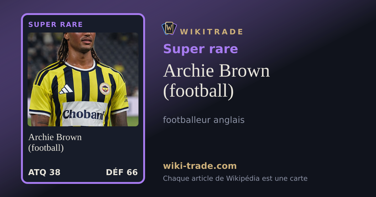 Archie Brown (football) — carte Super rare