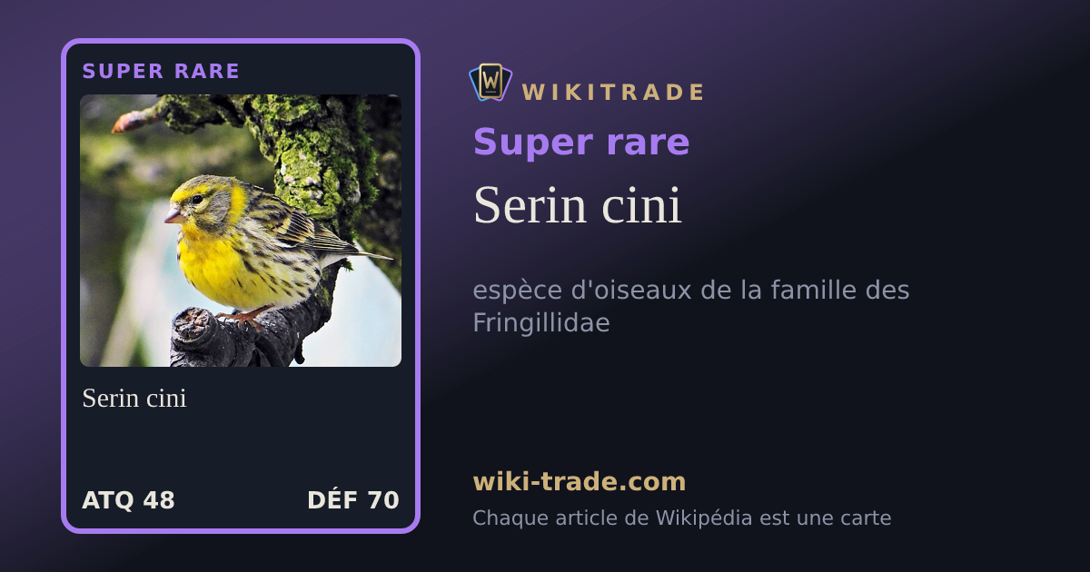 Serin cini — carte Super rare