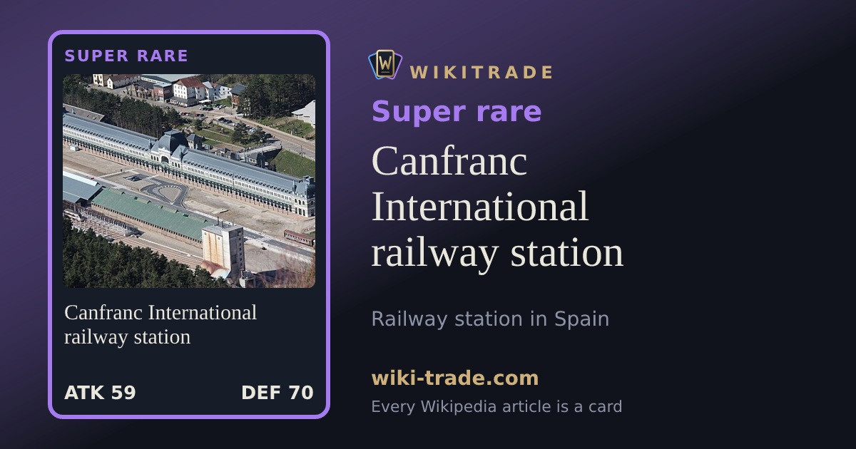 Canfranc International railway station — Super rare card