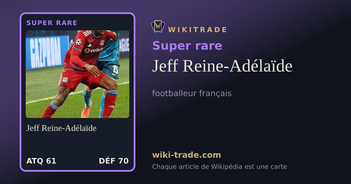 Jeff Reine-Adélaïde — carte Super rare