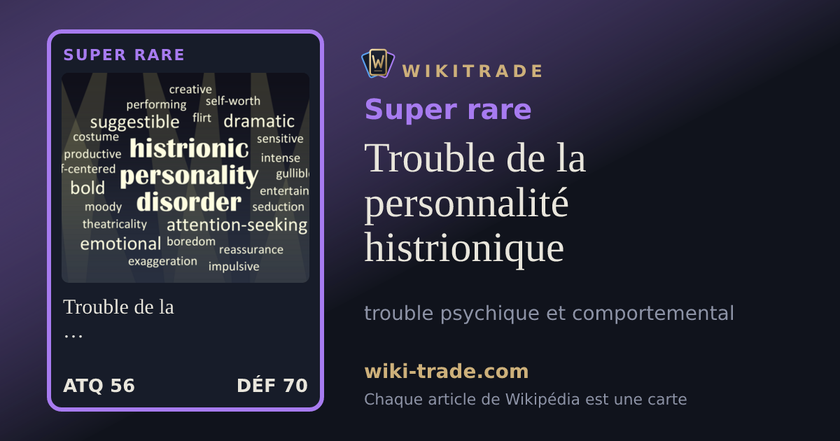 Trouble de la personnalité histrionique — carte Super rare