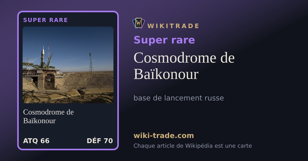 Cosmodrome de Baïkonour — carte Super rare