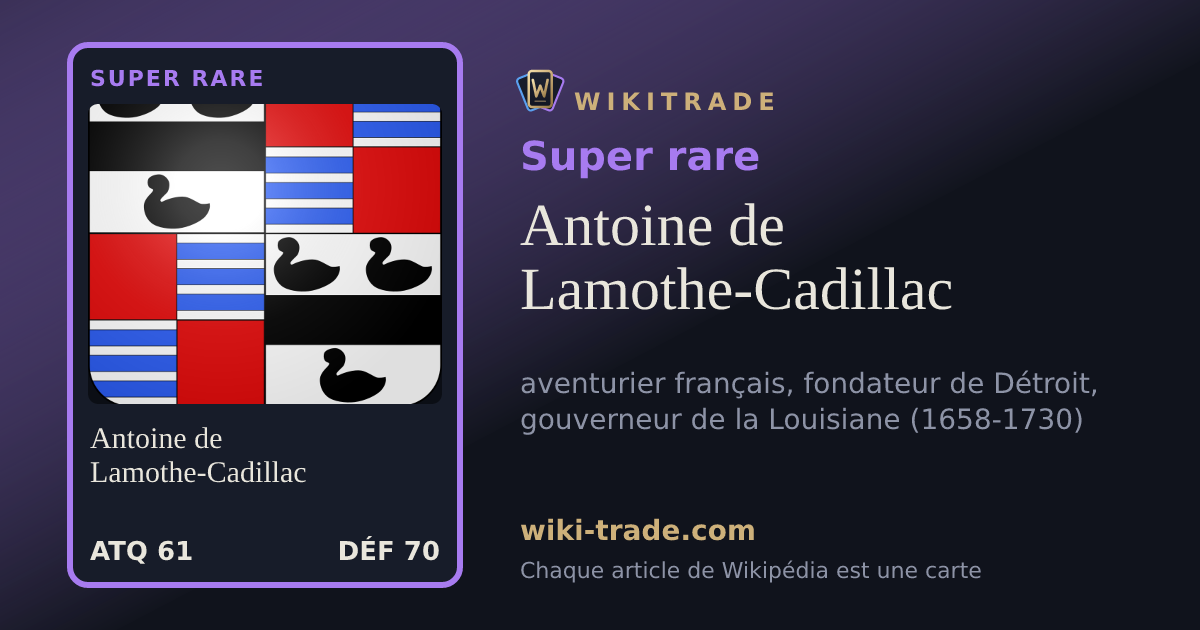 Antoine de Lamothe-Cadillac — carte Super rare