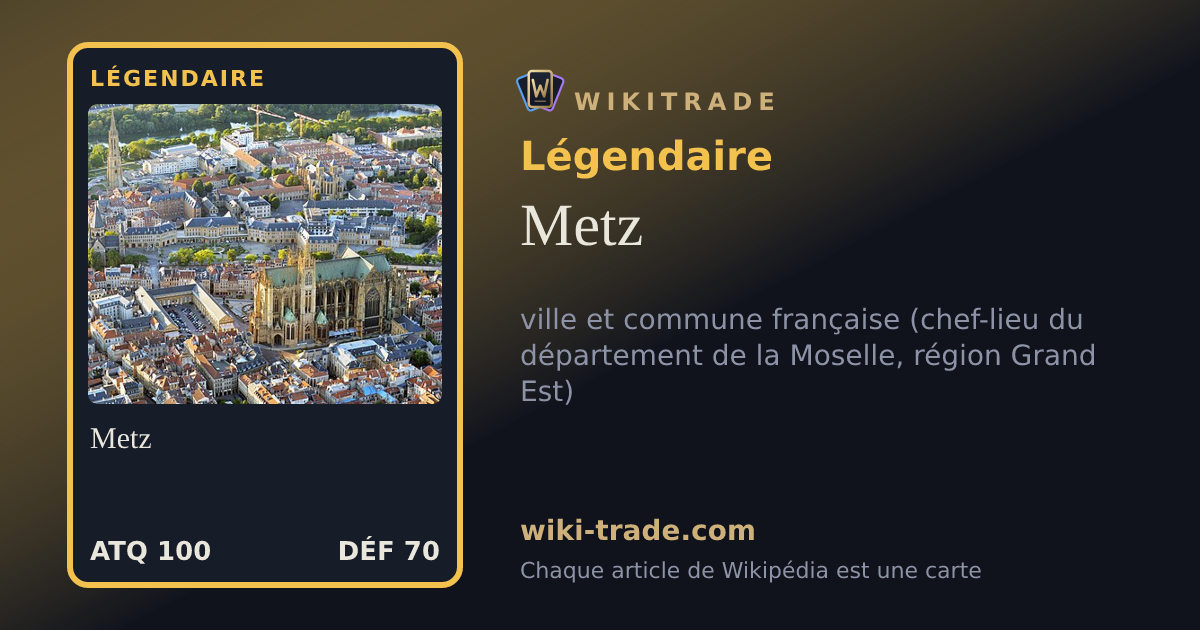 Metz — carte Légendaire