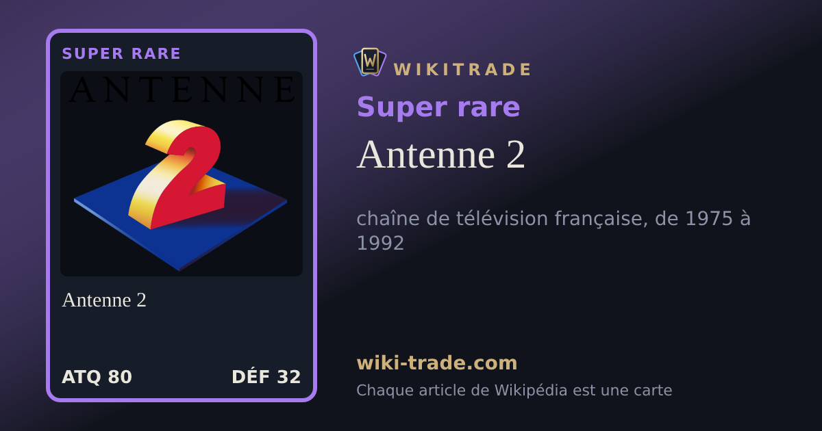 Antenne 2 — carte Super rare