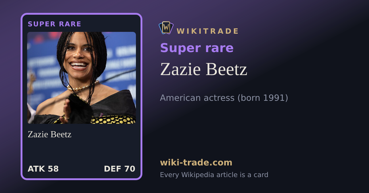 Zazie Beetz — Super rare card