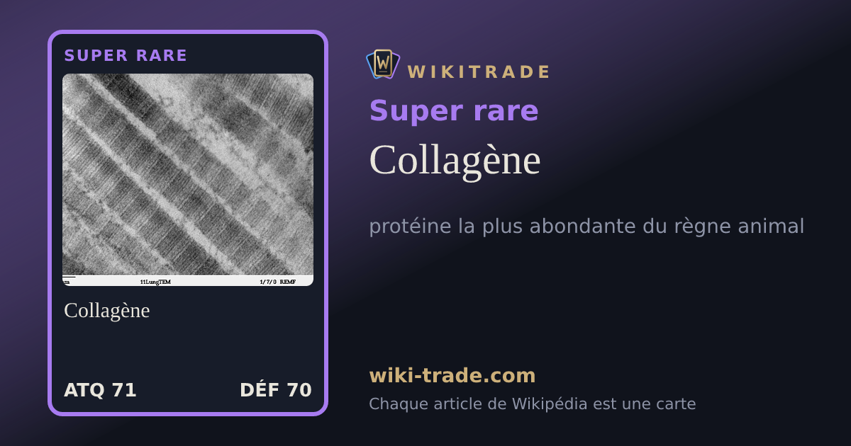 Collagène — carte Super rare