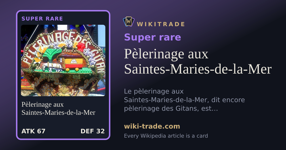 Pèlerinage aux Saintes-Maries-de-la-Mer — Super rare card