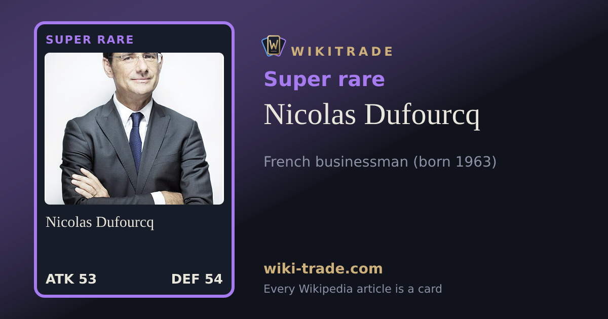 Nicolas Dufourcq — Super rare card