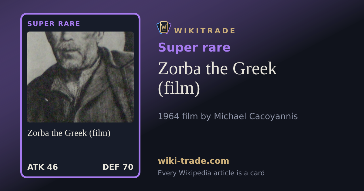 Zorba the Greek (film) — Super rare card