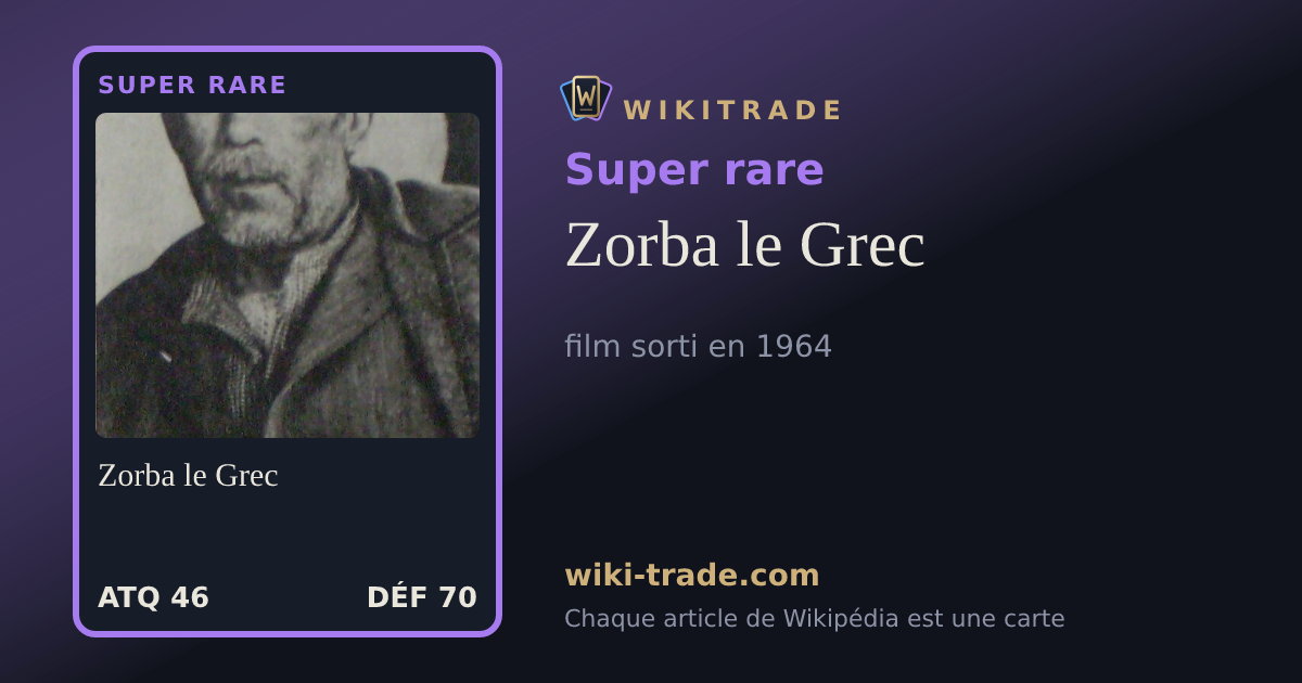 Zorba le Grec — carte Super rare