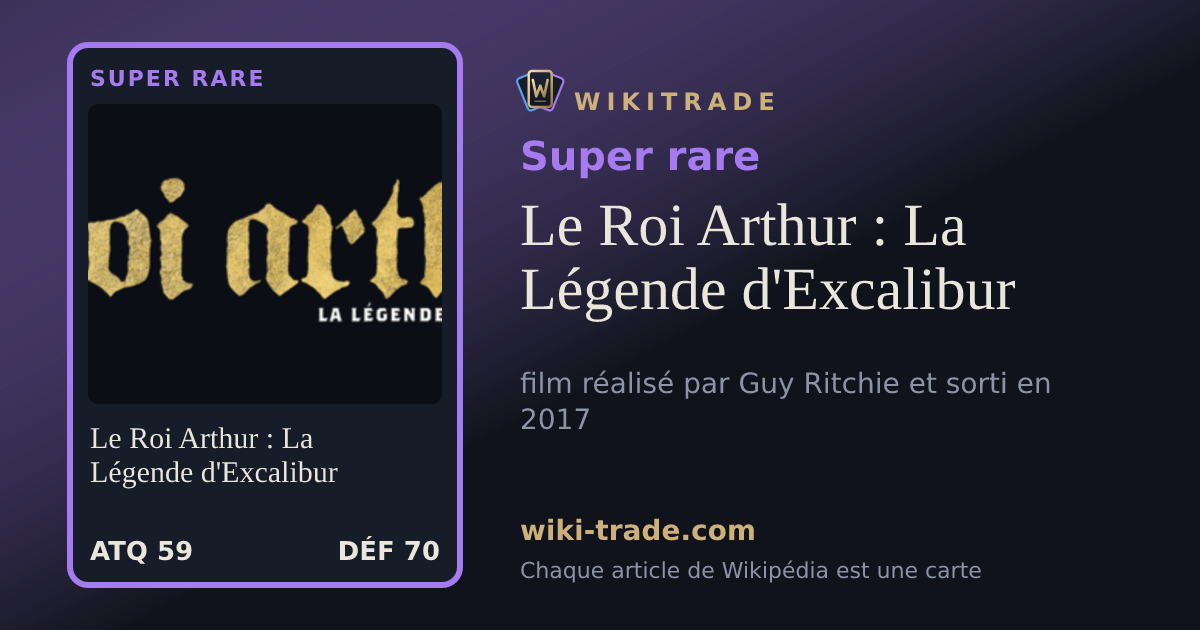 Le Roi Arthur : La Légende d'Excalibur — carte Super rare
