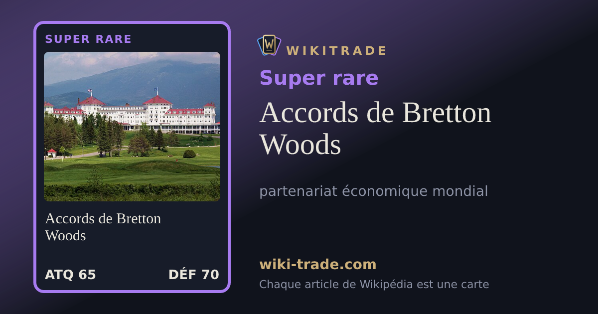 Accords de Bretton Woods — carte Super rare