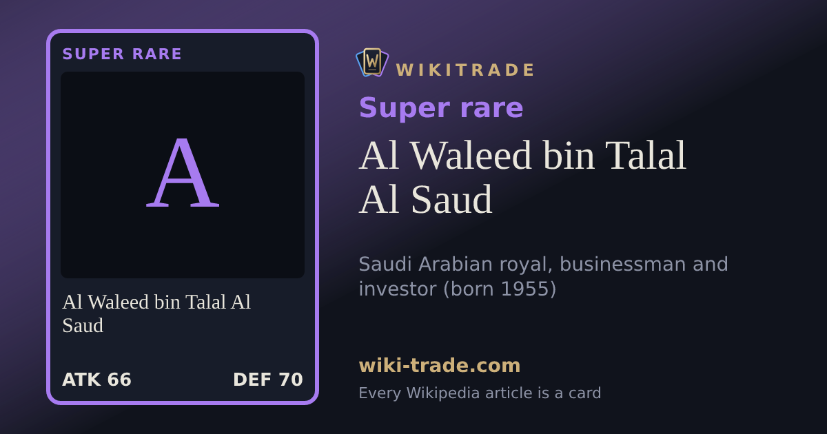 Al Waleed bin Talal Al Saud — Super rare card
