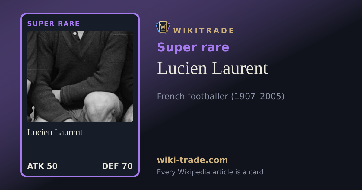 Lucien Laurent — Super rare card