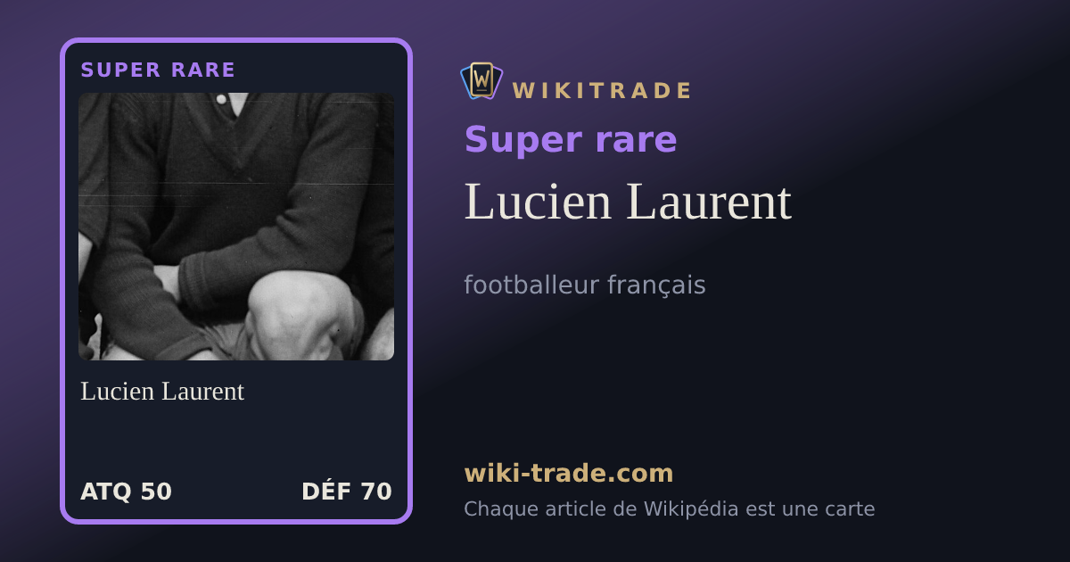 Lucien Laurent — carte Super rare