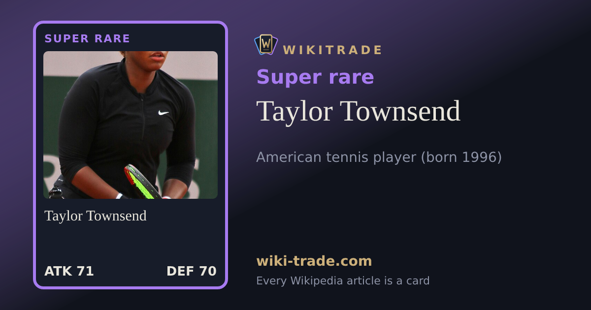 Taylor Townsend — Super rare card