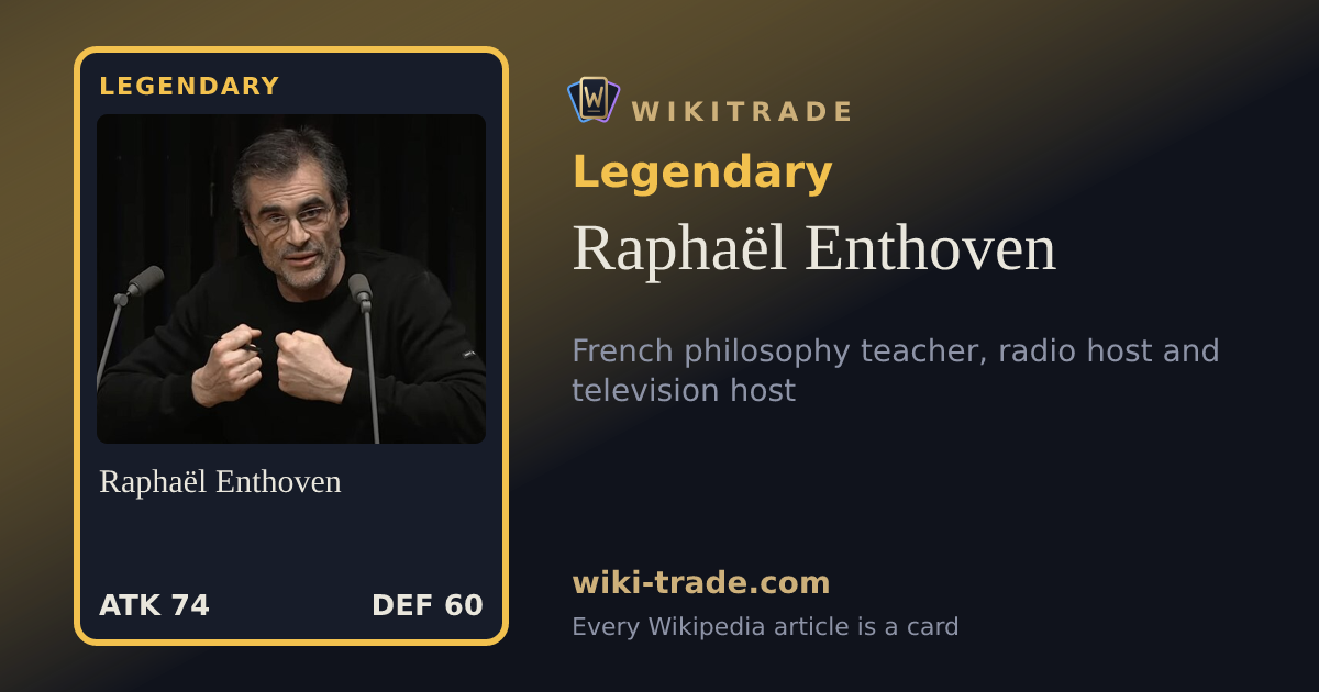Raphaël Enthoven — Legendary card