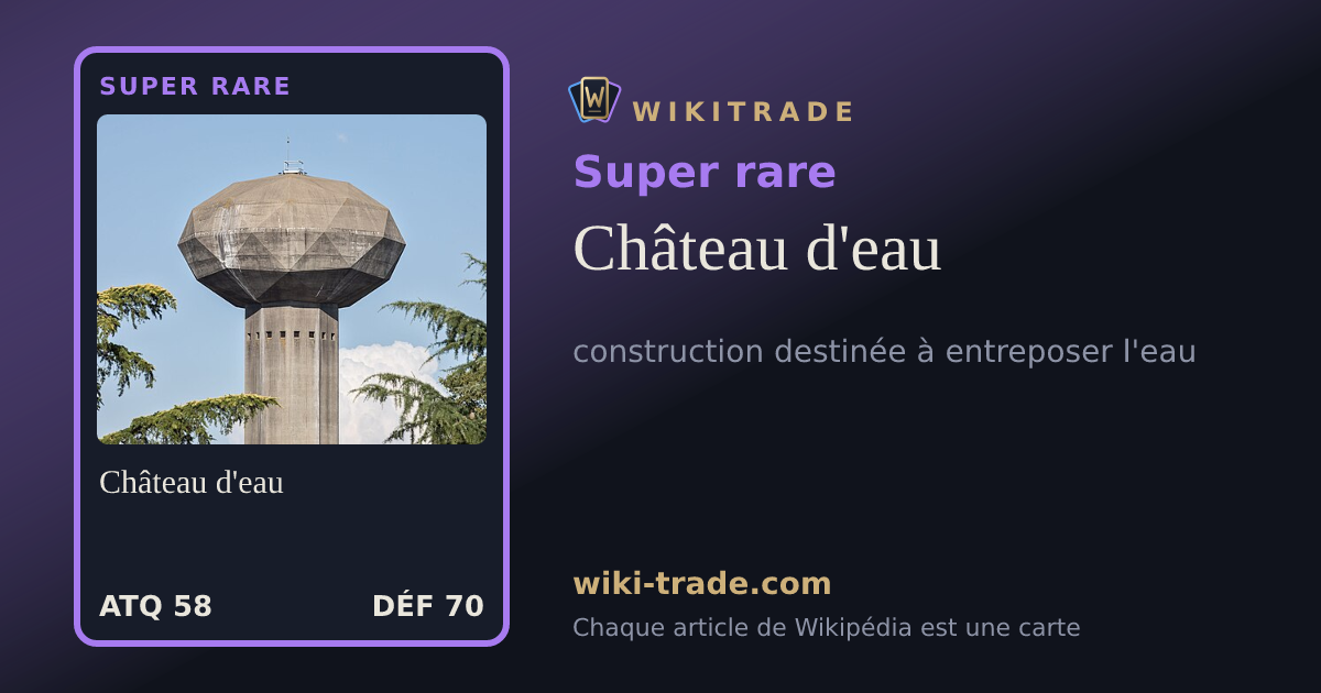 Château d'eau — carte Super rare