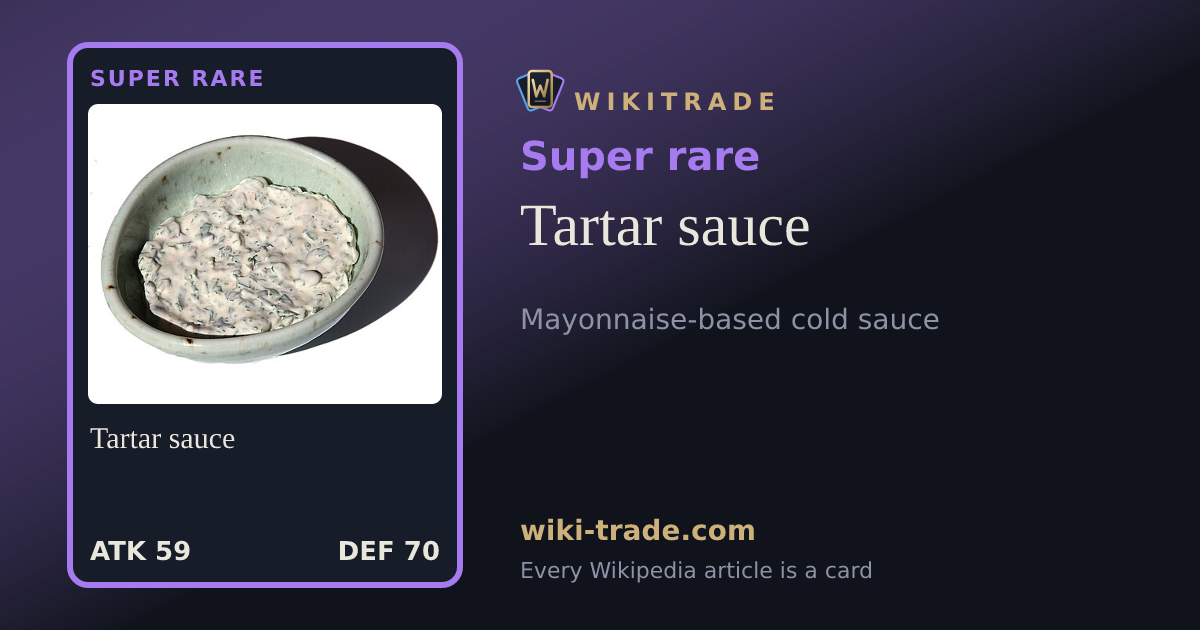 Tartar sauce — Super rare card