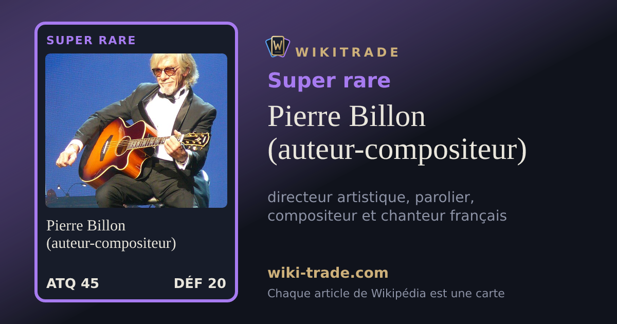 Pierre Billon (auteur-compositeur) — carte Super rare